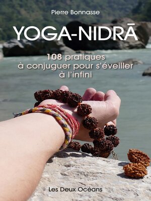 cover image of Yoga-Nidra--108 pratiques à conjuguer pour s'éveiller à l'infini